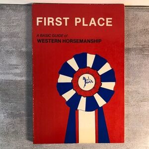 FIRST PLACE A BASIC GUIDE of WESTER N HORSEMANSHIP